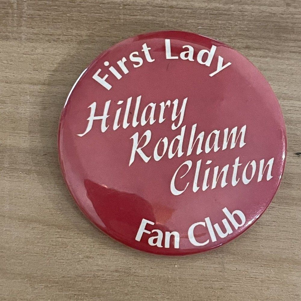 Hillary Clinton Pin button political Presidential Government Fan Club